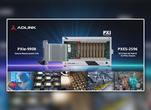 New PXIe-9908 Source Measurement Unit And PXES-2596 Chassis